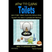 How to Clean Toilets - And other things your Mom should have taught you about cleaning Bathrooms