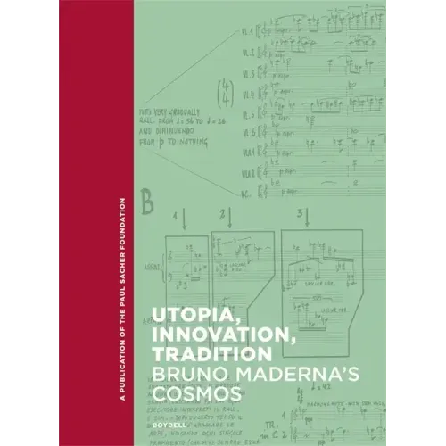 Utopia, Innovation, Tradition: Bruno Maderna's Cosmos
