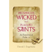 Prosperous Wicked and Plagued Saints: An Exposition of Psalm 73