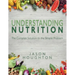 Understanding Nutrition: The Complex Solution to the Simple Problem