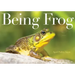 Being Frog