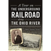 A Tour on the Underground Railroad Along the Ohio River