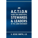 An A.C.T.I.O.N Guide for Union Reps, Stewards & Leaders in the Labor Movement