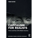 Capitalism for Realists: Virtues and Vices of the Modern Economy