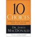10 Choices: A Proven Plan to Change Your Life Forever