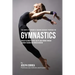 The Complete Strength Training Workout Program for Gymnastics: Develop flexibility, speed, agility, and stamina through strength training and proper n