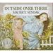 Outside Over There: A Caldecott Honor Award Winner