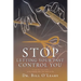Stop Letting Your Past Control You: A step-by-step guide to becoming who you want to be