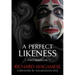 A Perfect Likeness: Two Novellas