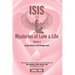 Isis Mysteries of Love & Life Volume I: Channelled communications and teachings from the Angelic Light Being Isis, with Osiris and Thoth