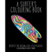 A Surfer's Colouring Book: Respect the Ocean & Use Less Plastic!