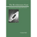 The Revolutionary Kant: A Commentary on the Critique of Pure Reason