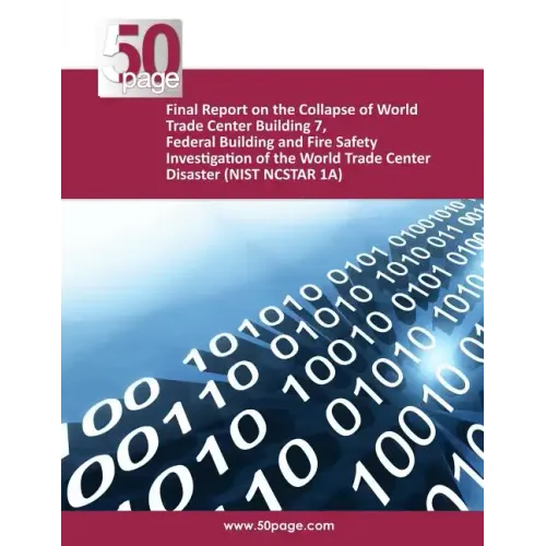 Final Report on the Collapse of World Trade Center Building 7, Federal Building and Fire Safety Investigation of the World Trade Center Disaster (NIST