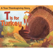 T Is for Turkey: A True Thanksgiving Story