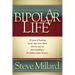 A Bipolar Life: 50 Years of Battling Manic-Depressive Illness Did Not Stop Me from Building a 60 Million Dollar Business