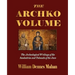 The Archko Volume Or, the Archeological Writings of the Sanhedrim and Talmuds of the Jews