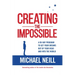 Creating the Impossible: A 90-Day Program to Get Your Dreams Out of Your Head and Into the World