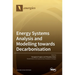 Energy Systems Analysis and Modelling towards Decarbonisation