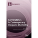Cornerstones in Contemporary Inorganic Chemistry
