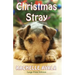 Christmas Stray (Large Print Edition)