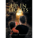 Up in Lights: The Iconoclastic Memoirs of Holiday Shapero Book Four