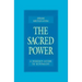 The Sacred Power: A Seeker's Guide to Kundalini