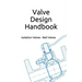 Valve Design Handbook: Isolation Valves - Ball Valves