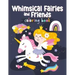 Whimsical Fairies and Friends Coloring Book