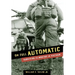 On Full Automatic: Surviving 13 Months in Vietnam