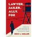 Lawyer, Jailer, Ally, Foe: Complicity and Conscience in America's World War II Concentration Camps