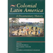 Colonial Latin America: A Documentary History