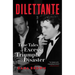Dilettante: True Tales of Excess, Triumph, and Disaster