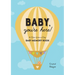 Baby, You're Here!: A One-Line-A-Day Baby Memory Book