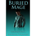 Buried Mage: Fledgling God: book 4