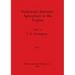 Prehistoric Intensive Agriculture in the Tropics, Part i