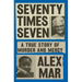Seventy Times Seven: A True Story of Murder and Mercy