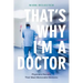 That's Why I'm a Doctor: Physicians Recount Their Most Memorable Moments