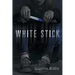 White Stick