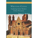 Writing Cities: Exploring Early Modern Urban Discourse