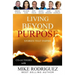 Living Beyond Purpose: Stories That Inspire
