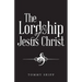 The Lordship of Jesus Christ