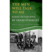 Men Will Talk to Me: Kerry Interviews