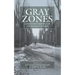 Gray Zones: Ambiguity and Compromise in the Holocaust and Its Aftermath