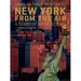 New York from the Air: A Story of Architecture