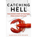 Catching Hell: The Insider Story of Seafood from Ocean to Plate