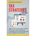 Tax Strategies: How to Outsmart the System and the IRS as a Real Estate Investor by Increasing Your Income and Lowering Your Taxes by Investing Smarte