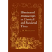 Illuminated Manuscripts in Classical and Mediaeval Times: And Their Art and Their Technique