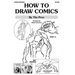 How To Draw Comics: By The Pros
