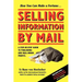 Selling Information by Mail: A Step-by-Step Guide to Publishing and Mail-Order Profits