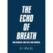 The Echo of Breath: One Breath. One Life. One Planet.